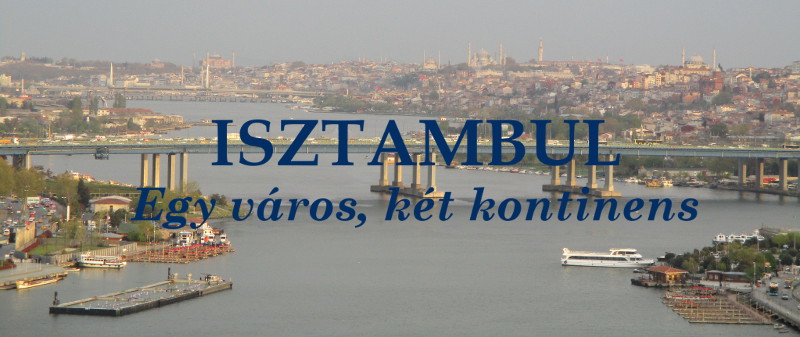 Isztambul - Egy város, két kontinens